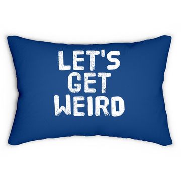 Discover Let's Get Weird Lumbar Pillow