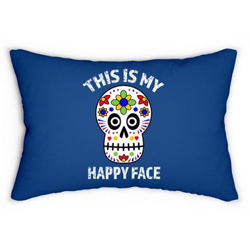 Discover This Is My Happy Face Dia De Los Muertos Sugar Skull Lumbar Pillow