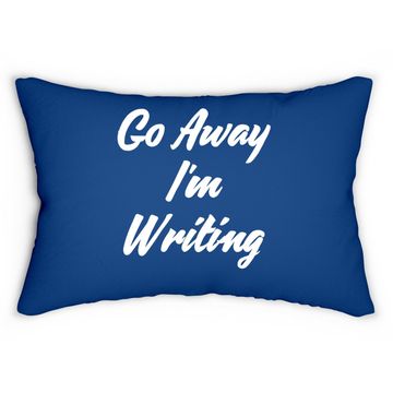 Discover Go Away I Am Writing Lumbar Pillow