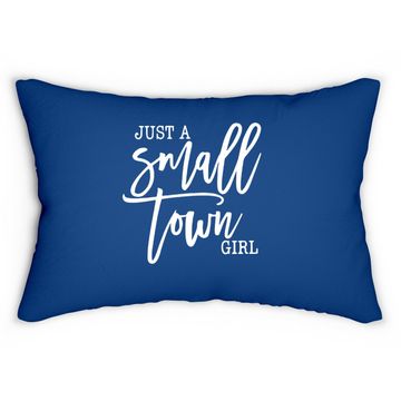 Discover Just A Small Town Girl Lumbar Pillow