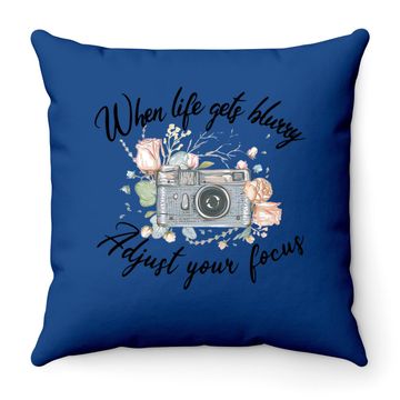 Discover Wedding Photographer When Life Gets Blurry Adjust Your Focus Throw Pillow