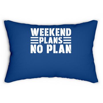Discover Weekend Plans No Plan Lumbar Pillow