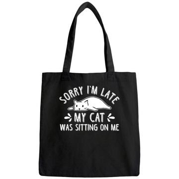 Discover Funny Cat Lover Sorry I'm Late My Cat Was Sitting On Me Bags