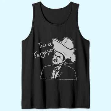 Discover Turd Ferguson Tank Top