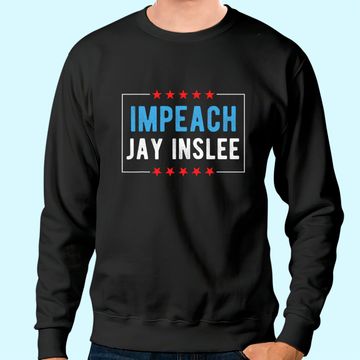 Discover Impeach Jay Inslee Sweatshirt