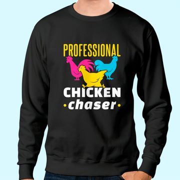 Discover Professional Chicken Chaser Funny Chickens Farming Sweatshirt
