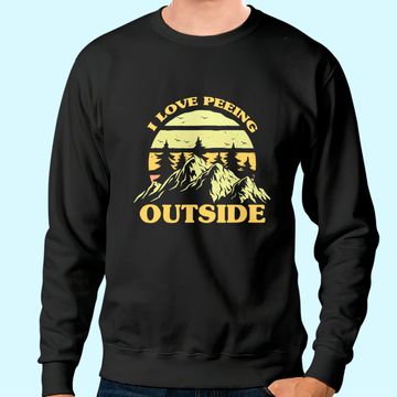 Discover I Love Peeing Outside Funny Camping Camping Lover Hiking Sweatshirt
