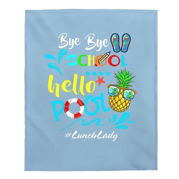 Discover Bye Bye School Hello Pool Lunch Lady Squad Baby Blanket