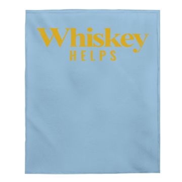 Discover Baby Blanket Whiskey Helps