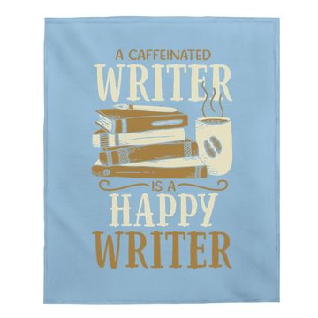Discover Caffeinated Writing For Coffee Author Writer Baby Blanket