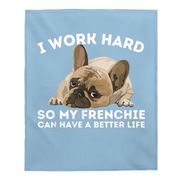 Discover Frenchie Better Life Bulldog Dog Baby Blanket