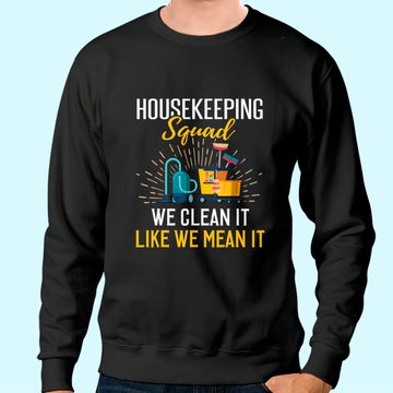 Discover Housekeeping Humor Cleaning Squad Sweatshirt