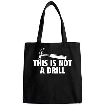 Discover Sarcastic Adult Tote Bag, This is Not A Drill Tee, Funny Tote Bag