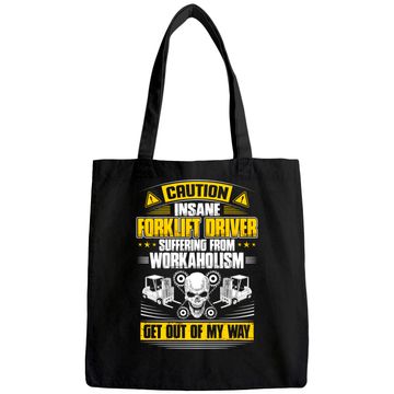 Discover Forklift Operator Get Out Of My Way Forklift Driver Tote Bag