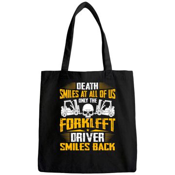 Discover Death Smiles At All Forklift Driver Forklift Operator Gift Tote Bag