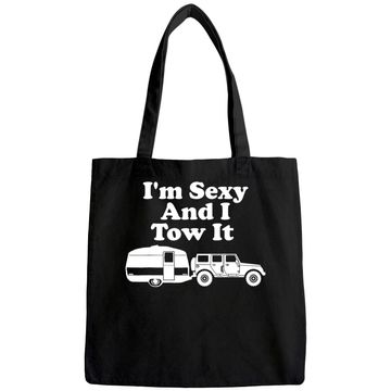Discover I'm Sexy And I Tow It Funny Camping Tote Bag
