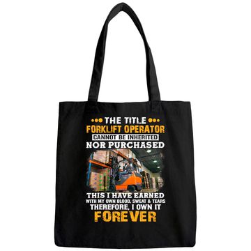 Discover The Title Forklift Operator Cannot Be Inherited Tote Bag