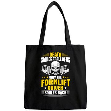 Discover Forklift Operator Death Smiles At All Of Us Forklift Driver Premium Tote Bag