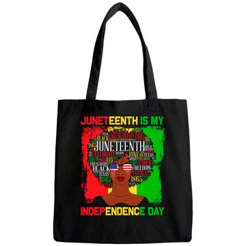 Discover Juneteenth Is My Independence Day Black Women Tote Bag