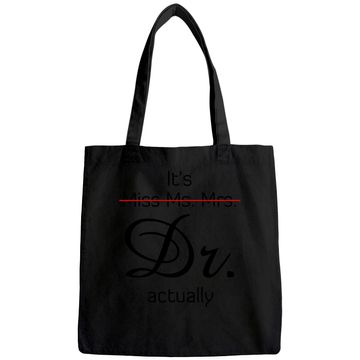 Discover It's Miss Ms Mrs Dr Actually Tote Bag
