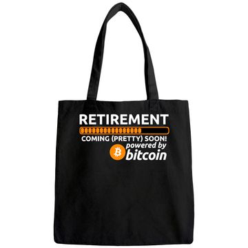 Discover Funny Bitcoin BTC Crypto Retirement Coming Soon Tote Bag