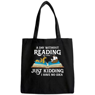 Discover A Day Without Reading is like - Book Lover Gift & Reading Tote Bag