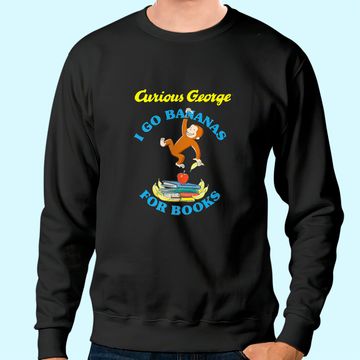 Discover Curious George I Go Bananas For Books Book Stack Sweatshirt
