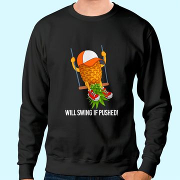 Discover Pineapple Swinging Lifestyle Sweatshirt