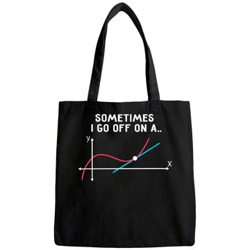 Discover Math Teacher Tote Bag Sometimes I Go Off On A Tangent
