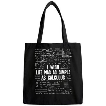 Discover Math I Wish Life Was As Simple As Calculus Tote Bag