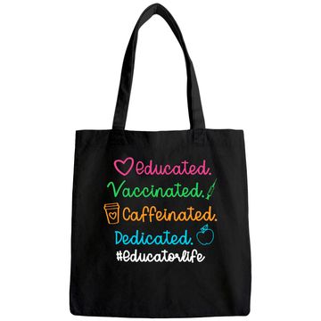 Discover Educated Vaccinated Caffeinated Dedicated Educator Tote Bag