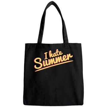 Discover I Hate Summer Weather Too Hot Tote Bag
