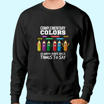 Discover Complementary Colors Pun Artist Art Teacher Sweatshirt