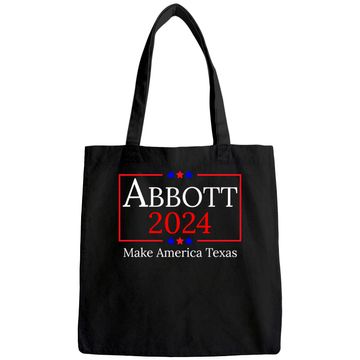Discover Greg Abbott 2024 Make America Texas Republican President Tote Bag