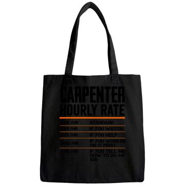 Discover Carpenter Hourly Rates Funny Gift for Woodworker Labor Rates Tote Bag