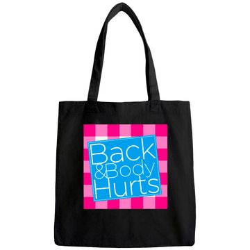 Discover Back and Body Hurts Tote Bag