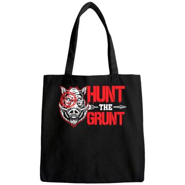 Discover Hunt The Grunt Funny Hog Hunter Boar Hunting Tote Bag
