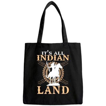Discover Native American Tee It's All Indian Land Native Immigrants Tote Bag