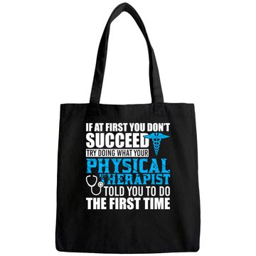 Discover Motivational Physical Therapist Patients Tote Bag