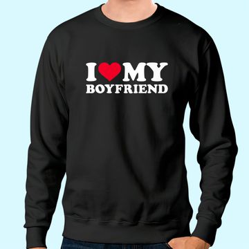 Discover I Love My Boyfriend Sweatshirt