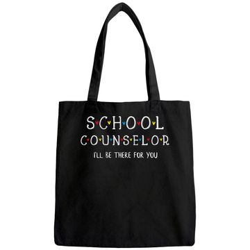 Discover School Counselor Tee, I'll Be There for you Gift Tote Bag