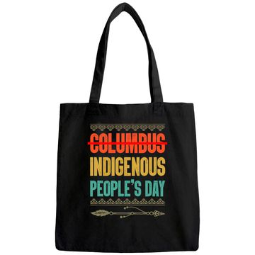 Discover Indigenous People's Day Not Columbus Native American Tote Bag