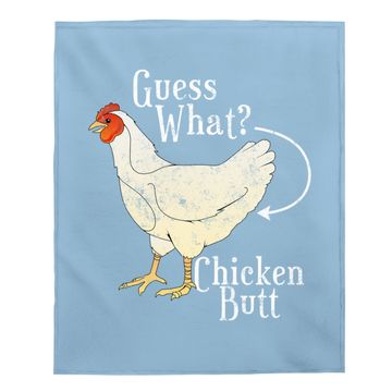 Discover Guess What Chicken Butt Baby Blanket
