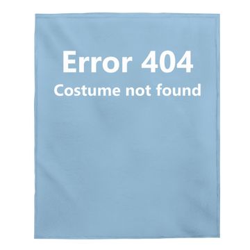 Discover Error 404 Costume Not Found Lazy Halloween Baby Blanket