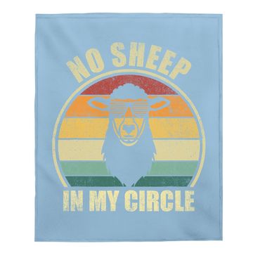 Discover No Sheep In My Circle Funny Sarcastic Baby Blanket