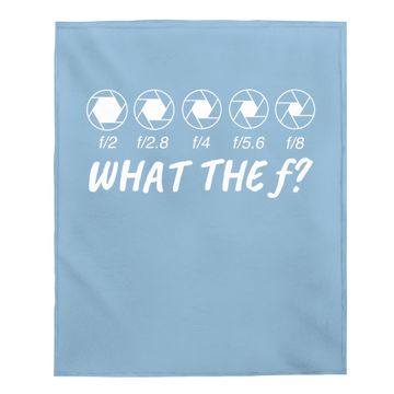 Discover What The F Photography Baby Blanket