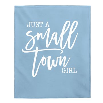 Discover Just A Small Town Girl Baby Blanket