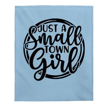 Discover Just A Small Town Girl Baby Blanket