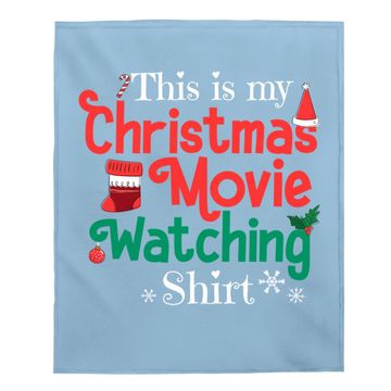 Discover This Is My Christmas Movie Watching Baby Blanket