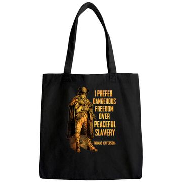 Discover I Prefer Dangerous Freedom Over Peaceful Slavery Tote Bag